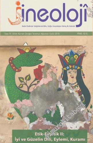 Jineoloji Üç Aylık Kadın Bilim ve Kuram Dergisi - Dosya: Etik Estetik 