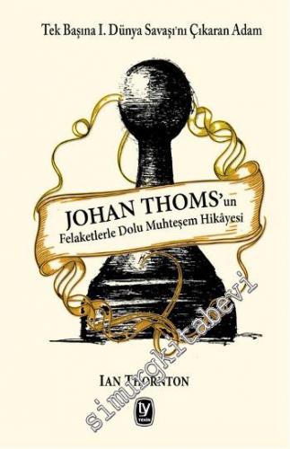 Johan Thoms'un Felaketlerle Dolu Muhteşem Hikayesi: Tek Başına 1. Düny