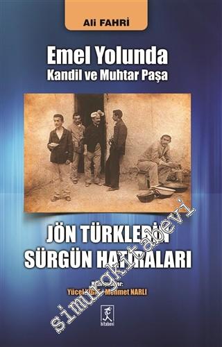 Jön Türklerin Sürgün Hatıraları: Emel Yolunda Kandil ve Muhtar Paşa