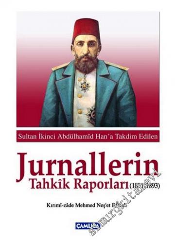 Jurnallerin Tahkik Raporları 1891 - 1893: Kırımizade Mehmed Neşet Efen