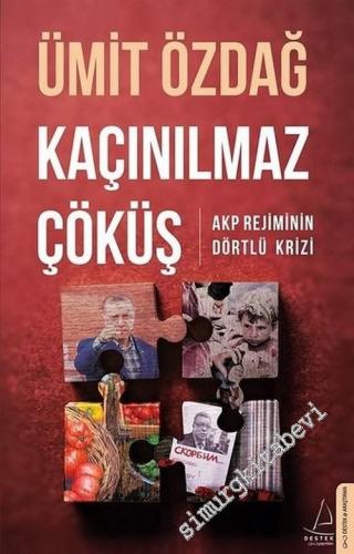 Kaçınılmaz Çöküş: AKP Rejiminin Dörtlü Krizi