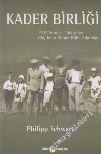 Kader Birliği: 1933 Sonrası Türkiye'ye Göç Eden Alman Bilim Adamları