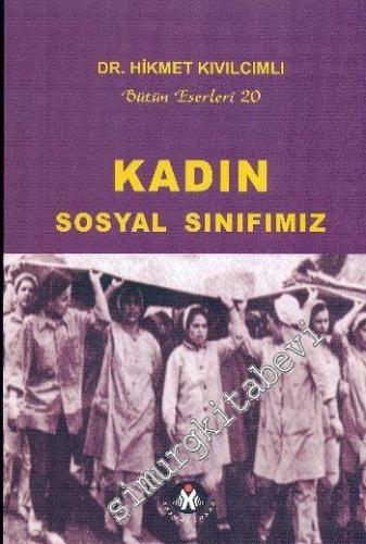 Kadın Sosyal Sınıfımız: Türkiye'nin Üç Katlı Sosyal Ehramı