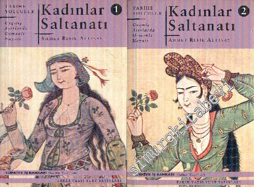 Kadınlar Saltanatı - Geçmiş Asırlarda Osmanlı Hayatı, 2 Cilt TAKIM