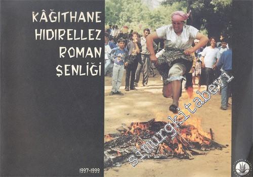 Kâğıthane Hıdırellez Roman Şenliği, 1997 - 1999