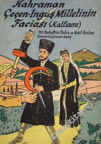 Kahraman Çeçen - İnguş Milletinin Faciası (Katliamı)