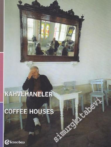 Kahvehaneler= Coffee Houses