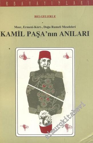 Kamil Paşa ve Said Paşa'nın Anıları - Polemikleri. Belgelerle Mısır, E