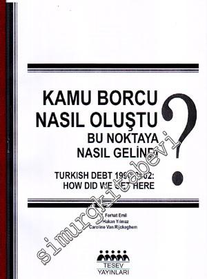 Kamu Borcu Nasıl Oluştu, Bu Noktaya Nasıl Gelindi? = Turkish Debt 1990