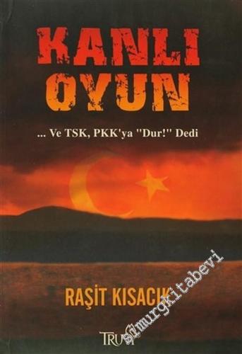 Kanlı Oyun: .. Ve TSK, PKK'ya “Dur” Dedi