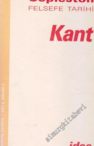 Kant - Felsefe Tarihi, Cilt 6: Çağdaş Felsefe - Fransız Aydınlanmasınd
