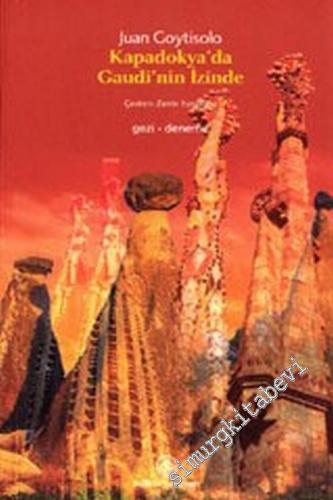 Kapadokya'da Gaudi'nin İzinde