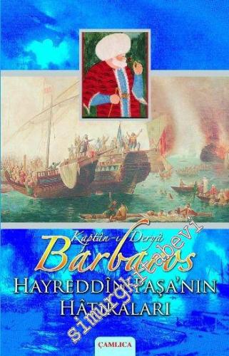 Kaptan-ı Derya Barbaros Hayreddin Paşa'nın Hatıraları ( Gazavat-ı Hayr