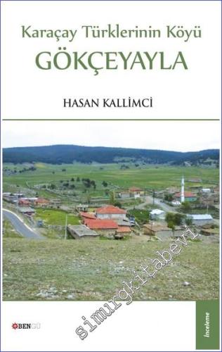 Karaçay Türklerinin Köyü Gökçeyayla 1970 - 1971 - İnceleme