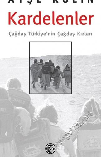 Kardelenler: Çağdaş Türkiye'nin Çağdaş Kızları