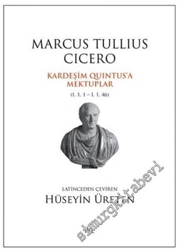 Kardeşim Quintus'a Mektuplar: 1. 1. 1 - 1. 1. 46