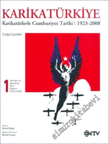 KarikaTürkiye 1: Tek Parti ve Demokrat Parti Dönemi 1923-1960