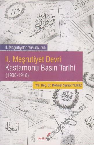 Kastamonu Basın Tarihi ( 1908 - 1918 ): II. Meşrutiyet Devri