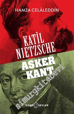 Katil Nietzsche Asker Kant
