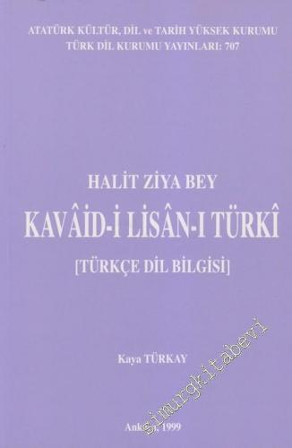 Kavaid-i Lisan-ı Türki = Türkçe Dil Bilgisi