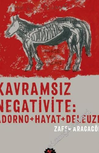 Kavramsız Negativite: Adorno, Hayat, Deleuze