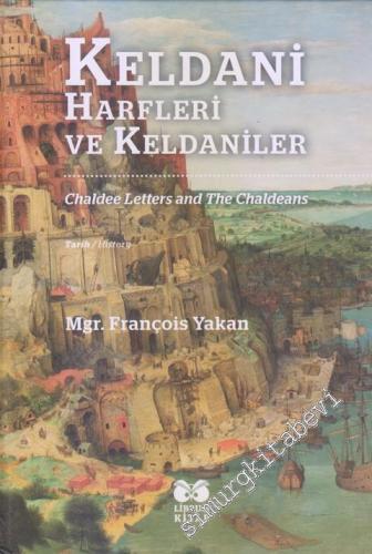 Keldani Harfleri ve Keldaniler = Chaldee Letters and The Chaldeans CİL