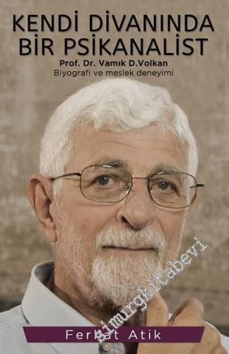 Kendi Divanında Bir Psikanalist Prof. Dr. Vamık D. Volkan: Biyografi v