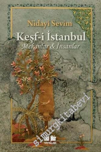 Keşf-i İstanbul: Tarihi Mekânlar ve Şahsiyetler