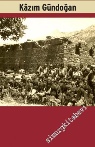 Keşiş'in Torunları Dersimli Ermeniler (Birinci Kitap)