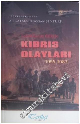 Kıbrıs Olayları 1955 - 1983 / Tanıkların Diliyle