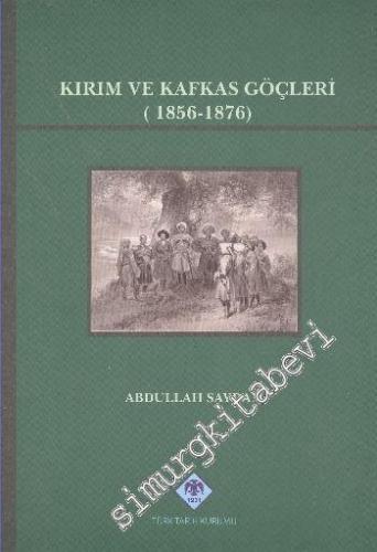 Kırım ve Kafkas Göçleri 1856 - 1876