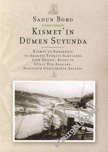 Kısmet'in Dümen Suyunda: Kısmet' in Karadeniz ve Akdeniz Türkiye Sahil