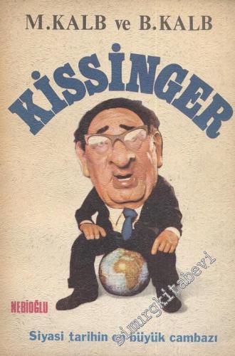 Kissinger: Siyasi Tarihin En Büyük Cambazı