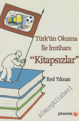 Kitapsızlar: Türk'ün Okuma ile İmtihanı