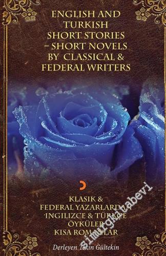 Klasik ve Federal Yazarlardan İngilizce ve Türkçe Öyküler, Kısa Romanl