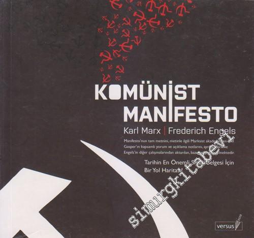 Komünist Manifesto: Tarihin En Önemli Siyasi Belgesi İçin Bir Yol Hari