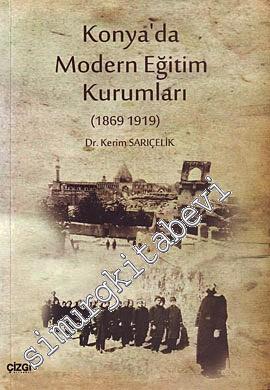 Konya'da Modern Eğitim Kurumları 1869 - 1919