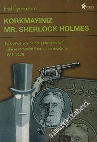 Korkmayınız Mr. Sherlock Holmes: Türkiye'de Yayınlanmış Çeviri ve Teli
