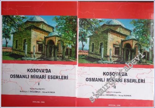 Kosova'da Osmanlı Mimari Eserleri - 2 Cilt TAKIM