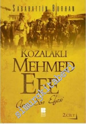 Kozalaklı Mehmed Efe: Asrın Son Efesi - 2. Cilt
