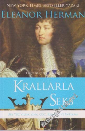 Krallarla Seks: Beş Yüz Yıllık Zina, Güç, Rekabet ve İntikam