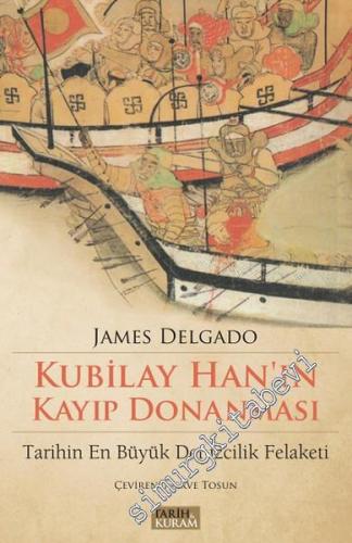 Kubilay Han'ın Kayıp Donanması: Tarihin En Büyük Denizcilik Felaketi