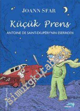 Küçük Prens: Antoine de Saint - Exupery'nin Eserinden ( Çizgi Roman)