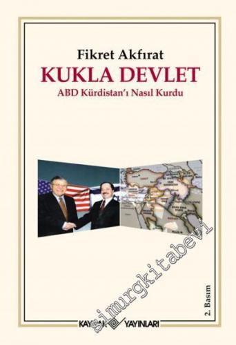 Kukla Devlet: ABD Kürdistan'ı Nasıl Kurdu ?