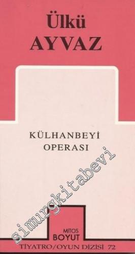 Külhanbeyi Operası: Müzikal Komedi 2 Bölüm