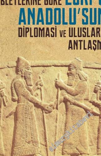 Kültepe Tabletlerine Göre Eski Çağ Anadolu'sunda Diplomasi ve Uluslara