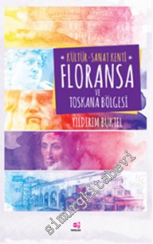 Kültür - Sanat Kenti Floransa ve Toskana Bölgesi