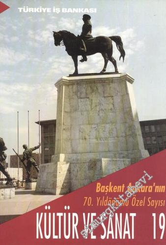 Kültür ve Sanat Dergisi: Başkent Ankara 70. Yıldönümü Özel Sayısı - Sa
