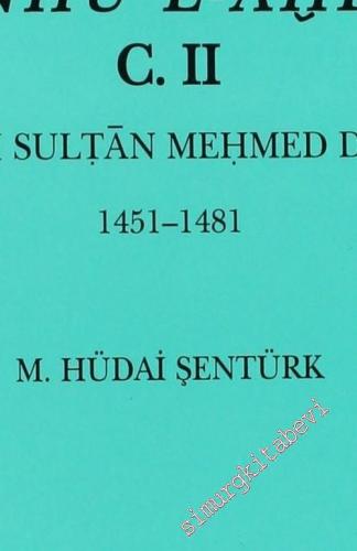 Künhü'l -Ahbar: C. 2: Fatih Sultan Mehmed Devri 1451-1481