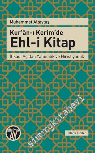 Kur'an-ı Kerim'de Ehl-i Kitap: İtikadi Açıdan Yahudilik ve Hıristiyanl
